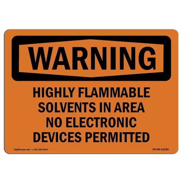 Signmission OSHA Sign, 18" H, 24" W, Aluminum, Highly Flammable Solvents In Area No Electronic, Landscape OS-WS-A-1824-L-12184